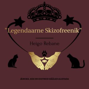 "Legendaarne Skizofreenik" - E-raamat